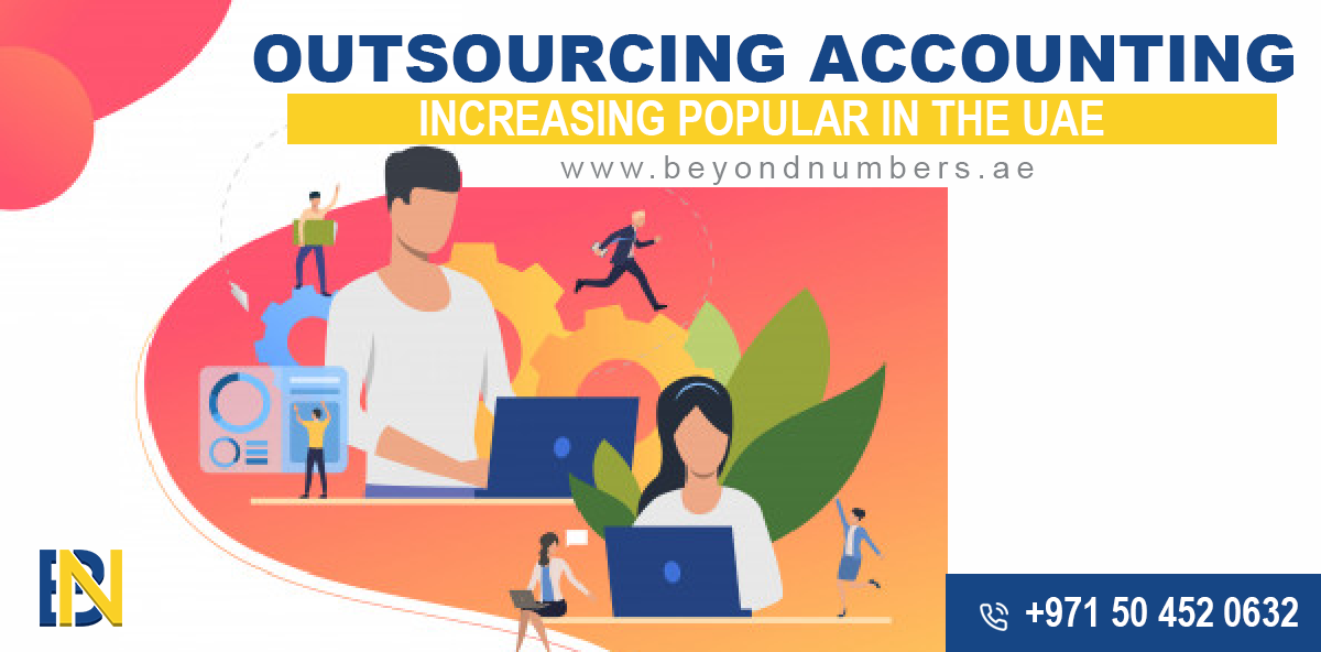 Increasing Popularity of Outsourcing Accounting Services in UAE