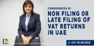 Consequences of Non-filing or Late Filing of VAT Return in UAE