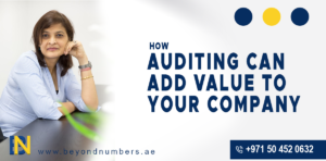 How Auditing can Add Value to Your Company in Dubai - UAE